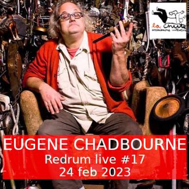 EUGENE CHADBOURNE Redrum live #17