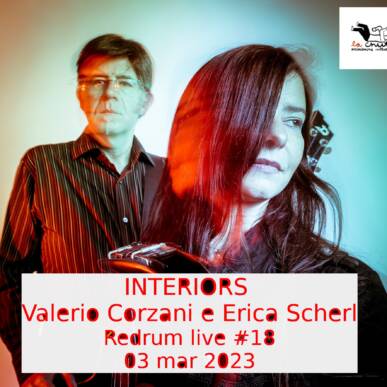 INTERIORS Valerio Corzani e Erica Scherl – Redrum live #18