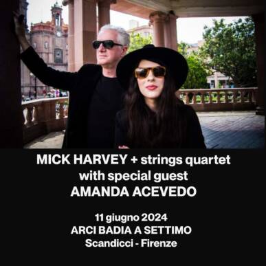 MICK HARVEY + strings quartet with special guest AMANDA ACEVEDO