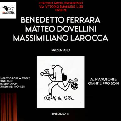 ROCK & GOL – Benedetto Ferrara, Matteo Dovellini, Massimiliano Larocca