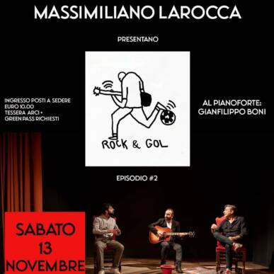 ROCK&GOL Ep.2 | Benedetto Ferrara, Matteo Dovellini, Massimiliano Larocca
