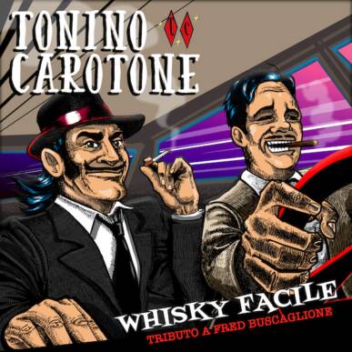 TONINO CAROTONE : WHISKY FACILE TOUR