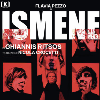 FLAVIA PEZZO in “ISMENE”