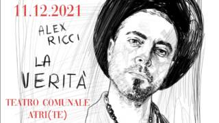 Alex Ricci – La Verità + Special Guests – presentazione nuovo album @Teatro Comunale Atri(Te) 11/12/2021